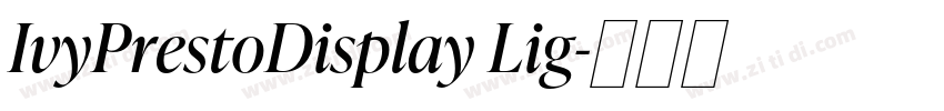 IvyPrestoDisplay Lig字体转换 IvyPrestoDisplay Lig字体转换